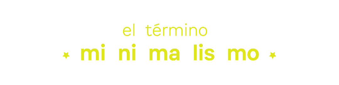 El término Minimalismo